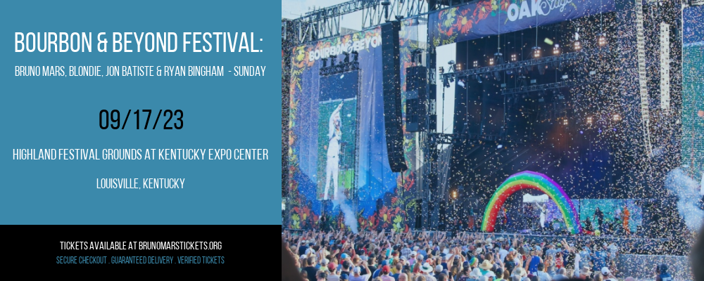 Bourbon & Beyond Festival: Bruno Mars, Blondie, Jon Batiste & Ryan Bingham - Sunday at Bruno Mars Concert Tickets tickets Bourbon & Beyond Festival: Bruno Mars, Blondie, Jon Batiste & Ryan Bingham - Sunday at Bruno Mars Concert Tickets